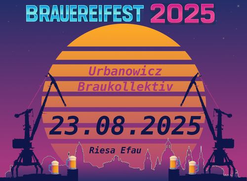 Brauereifest Urbanowicz Braukollektiv 2025